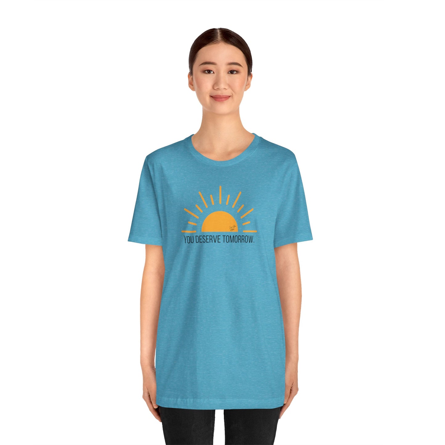 Adult Unisex Tee Yellow Sun You Deserve Tomorrow Mental Health Suicide Prevention, T-Shirt for Charity, Love You Adam Shirt, Proceeds to Non-profit