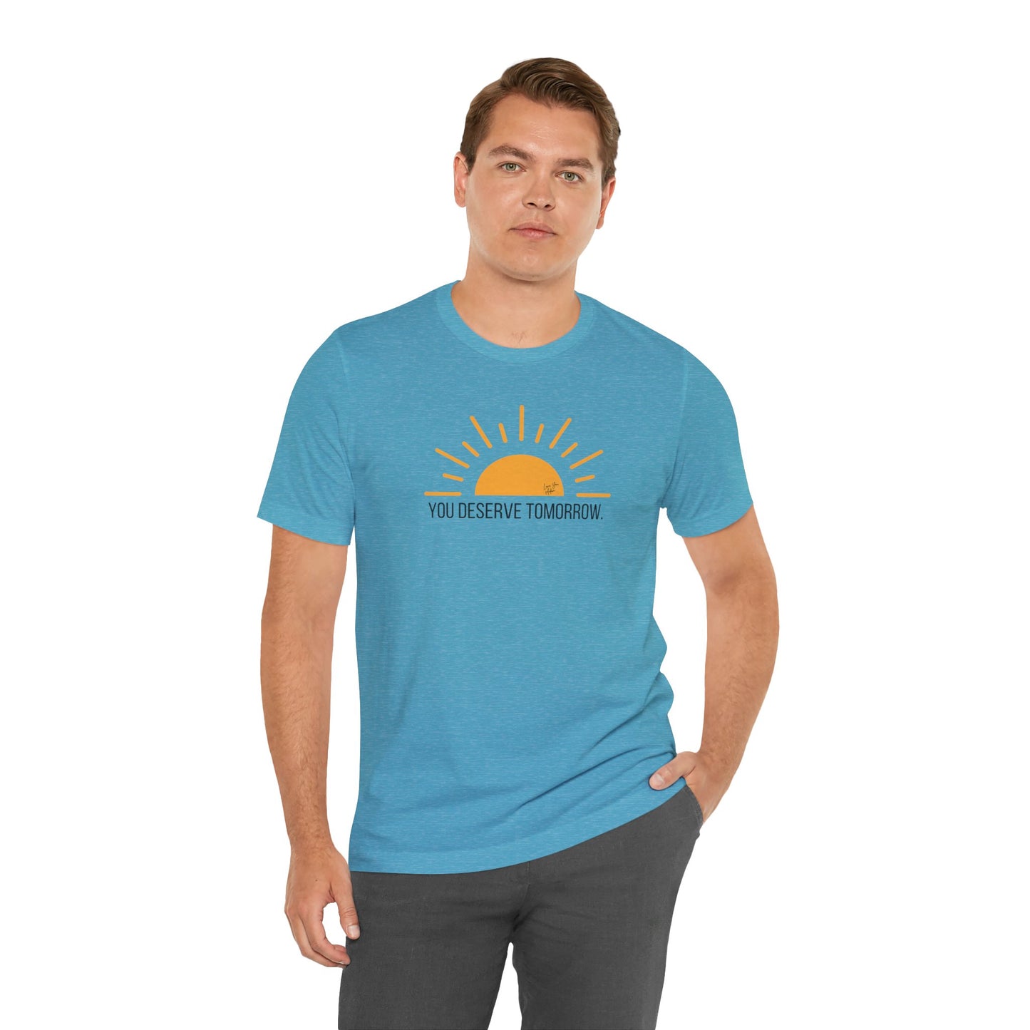 Adult Unisex Tee Yellow Sun You Deserve Tomorrow Mental Health Suicide Prevention, T-Shirt for Charity, Love You Adam Shirt, Proceeds to Non-profit