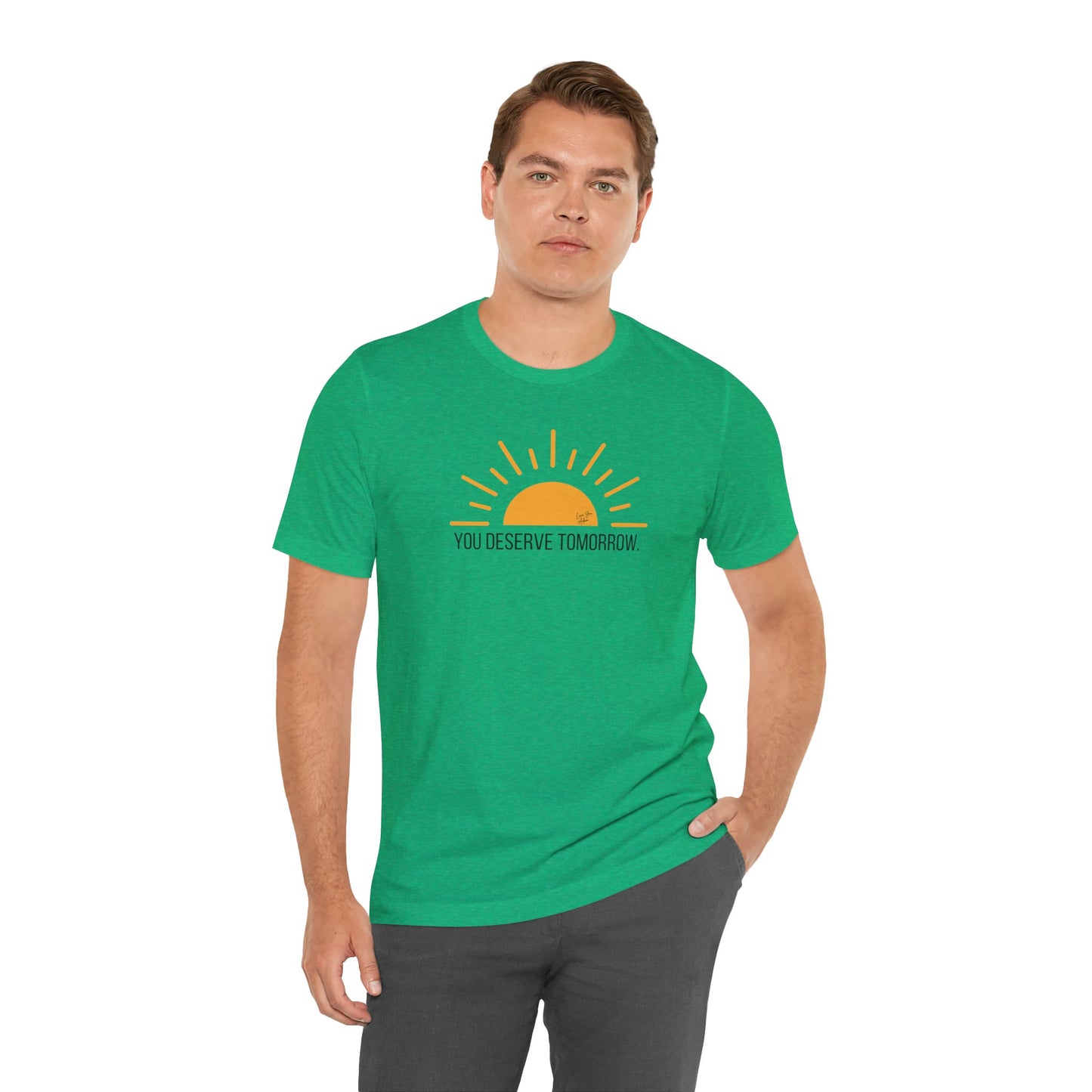 Adult Unisex Tee Yellow Sun You Deserve Tomorrow Mental Health Suicide Prevention, T-Shirt for Charity, Love You Adam Shirt, Proceeds to Non-profit